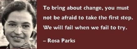 RosaParks-notafraidtotakethefirststepquote.jpg