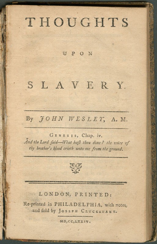 John Wesley denounces slavery and makes it a Methodist Church mission to end it.